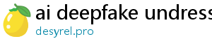 ai deepfake undress